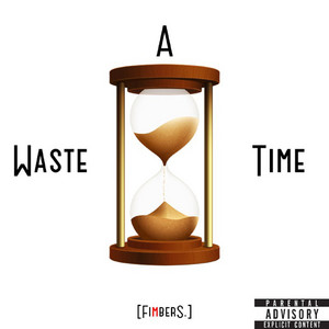 Fimbers — Waste a Time