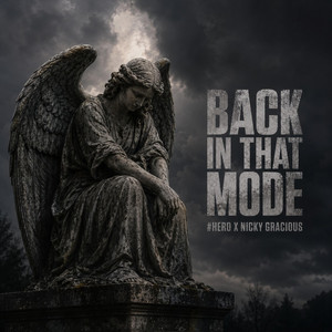 Back In That Mode by Nicky Gracious, #Hero