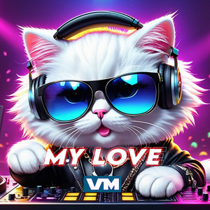 VM - My Love