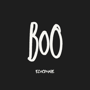 Boo by EchoPhase