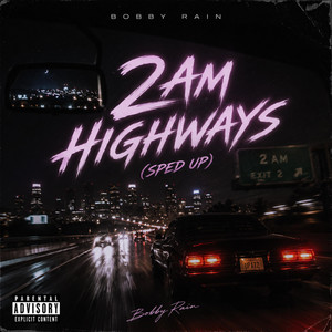 2am highways (sped up) by Bobby Rain