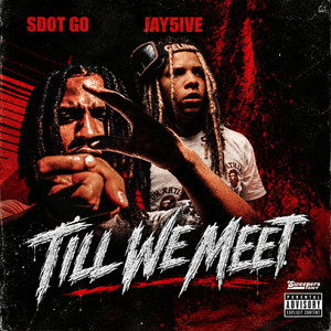 Till We Meet by Sdot Go, Jay5ive