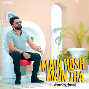 Main Hosh Main Tha