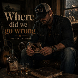 Where did we go wrong? by Lone Star Lyric House