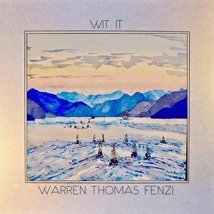 Warren Thomas Fenzi - Wit It