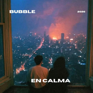 En calma by BUBBLE