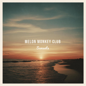 Sunsets by Melon Monkey Club