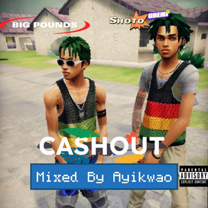Big Pounds - CASHOUT (feat. Shoto Gbemi)