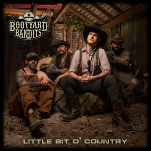 Little Bit O' Country by Bootyard Bandits