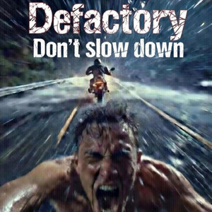 Don't slow down by Defactory