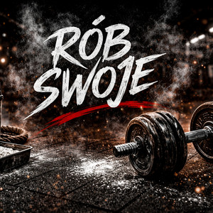RÓB SWOJE — ZERO WYMÓWEK by Savage Routine