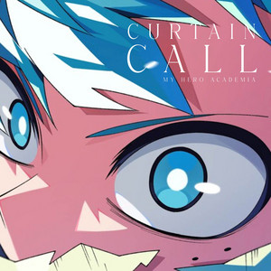 Tiago Pereira - Curtain Call (Boku No Hero: My Hero Academia)