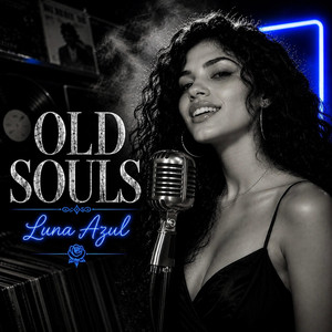 Old Souls (Almas Viejas) by Luna Azul