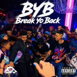 BYB (Break Yo Back) by Zay the Profit