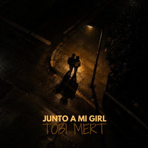 Junto a mi girl by Tobi mert