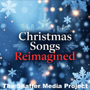 Christmas Songs Reimagined