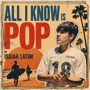 All I Know Is Pop by Isaiah Latini