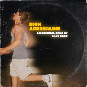 High Adrenaline by Cade Gass