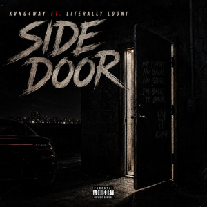 Side Door by Kvng4Way, Literally Looni
