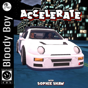 Accelerate by Bloody Boy, Sophie Shaw