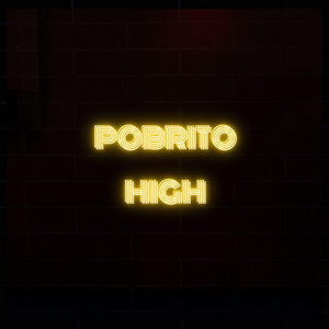 Pobrito High by Asam Flok