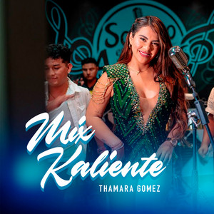 Thamara Gomez - Mix Kaliente: Déjame Contigo / Final de la Historia / Basta de Callar / Tiempo para Amar