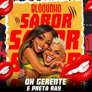 Bloquinho Sabor: Te Taco Taco / Tá Assim Porque da Boladona / Soca na Minha Pepeka / Depois do Mec / Aí Querida / Manda Pix by Oh Gerente
