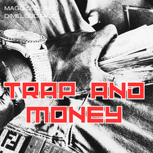 Trap and money by Mago Oscuro