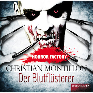Horror Factory, Folge 3: Der Blutflüsterer Audiobook