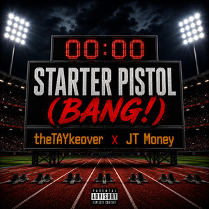 Starter Pistol (BANG!) - Radio Edit by theTAYkeover, JT Money