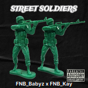 Street Soldiers by FNB_Kay, Fnb BabyZ