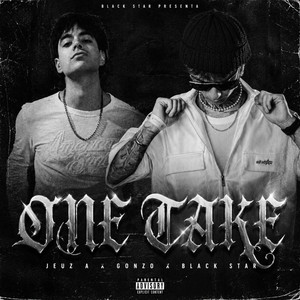 One Take by Jeuz A, GONZO