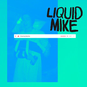 Drowning Machine by Liquid Mike