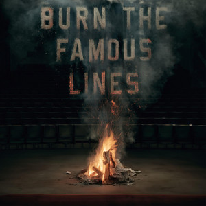 Burn The Famous Lines by ABOKAI