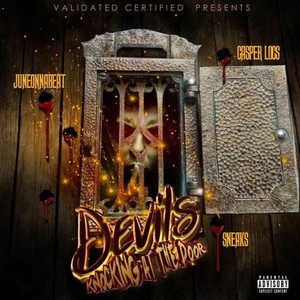 Devils Knocking at the Door by Casper Locs, Juneonnabeat, Sneaks
