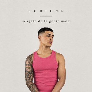 Aléjate de la gente mala by Lorienn