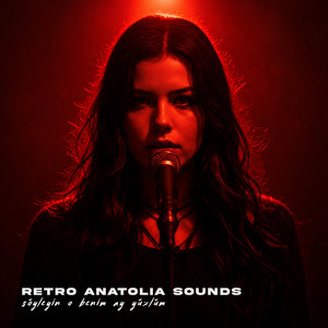 Söyleyin O Benim Ay Yüzlüm by Retro Anatolia Sounds