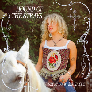 Hound Of The Strays by Izzy Mahoubi, Jaid Joice, Laela Dasher