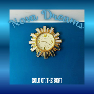 Nova Dreams by GOLD ON THE BEAT