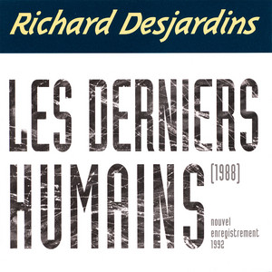 Le cœur est un oiseau by Richard Desjardins