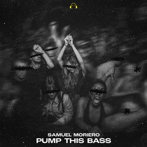 PUMP THIS BASS by Samuel Moriero