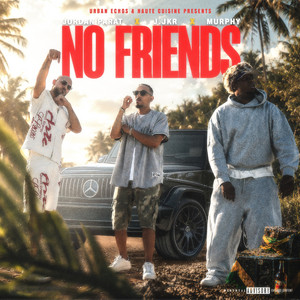 No Friends by Jordan Parat, J.JKR, Murphy