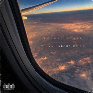 To my unborn child by LuhDan Stack