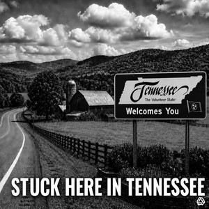 Stuck Here In Tennessee by JW Childress