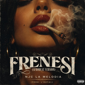 Frenesi - Afrobeat Version by L'royal, Njc La Melodia