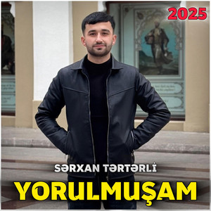 Yorulmuşam