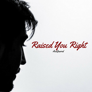 Raised You Right by AceQuared