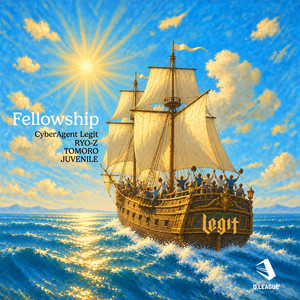 Fellowship by CyberAgent Legit, RYO-Z, TOMORO, JUVENILE