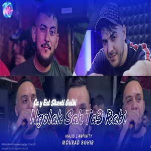 Cheb Mourad Sghir - Ngolek Sah Nta3 Rabi Sayi Skenti Galbi