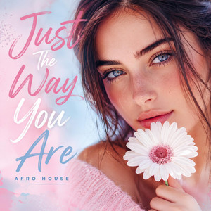 Just the way you are (afro mix)